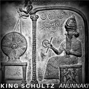 King Schultz - Anunnaki download free