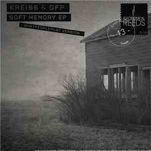Kreiss & GFP - Soft Memory EP download free
