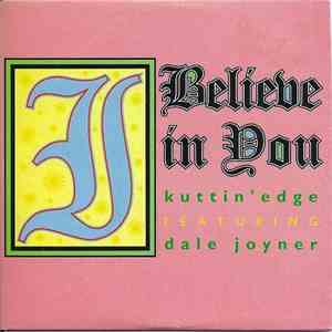 Kuttin' Edge Featuring Dale Joyner - I Believe In You download free
