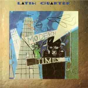 Latin Quarter - Modern Times download free