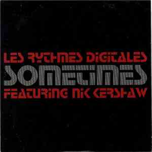 Les Rythmes Digitales Featuring Nik Kershaw - Sometimes download free