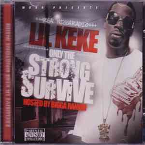 Lil Keke - Only The Strong Survive download free