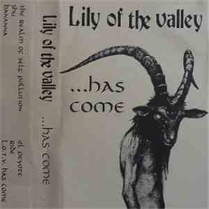 Lily Of The Valley  - ...Has Come download free