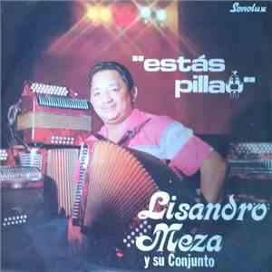 Lisandro Meza Y Su Conjunto - Estás Pillao download free