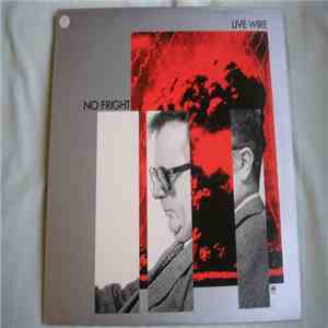 Live Wire  - No Fright download free