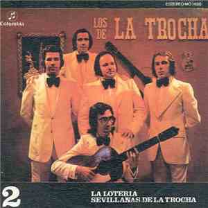 Los de La Trocha - La Lotería / Sevillanas De La Trocha download free