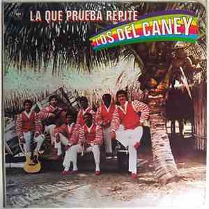 Los Del Caney - La Que Prueba Repite download free