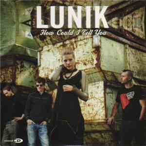 Lunik - How Could I Tell You download free