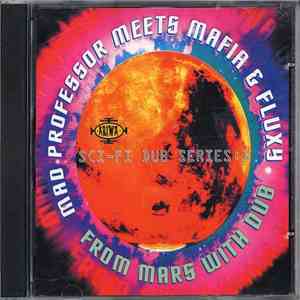 Mad Professor Meets Mafia & Fluxy - From Mars With Dub, Part 1 Sci-Fi Dub Series download free