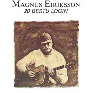 Magnús Eiríksson - 20 Bestu Lögin download free