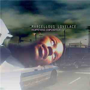 Marcellous Lovelace - Happiness Disposition download free