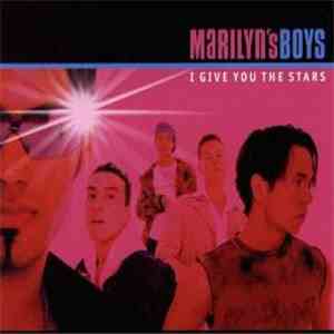 Marilyn's Boys - I Give You The Stars download free