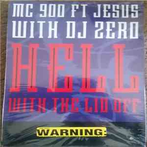 MC 900 Ft Jesus With DJ Zero - Hell With The Lid Off download free