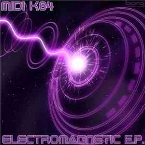 Midi K84 - Electromagnetic E.​P. download free