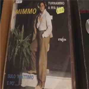 Mimmo - Turnammo A Ffà Pace / Sulo N'Attimo E Po'..... download free