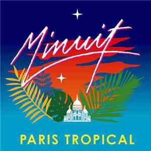 Minuit  - Paris Tropical download free