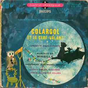 Mireille  - Orchestre Jean-Michel Defaye - Olga Pouchine - Victor Villien - Colargol Et Le Cerf-Volant download free