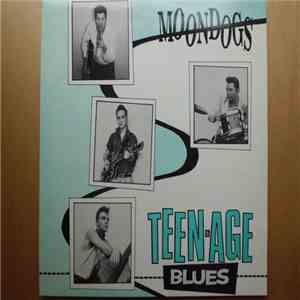 Moondogs  - Teen-Age Blues download free