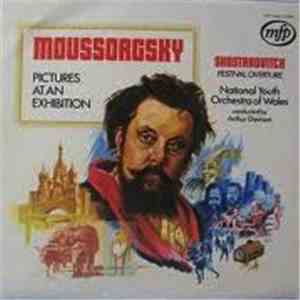 Moussorgsky, Shostakovitch, National Youth Orchestra Of Wales Conducted By Arthur Davison - Pictures At An Exhibition/Festival Overture download free