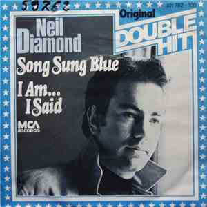 Neil Diamond - Song Sung Blue / I Am... I Said download free