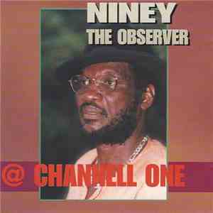 Niney The Observer - @ Channell One download free