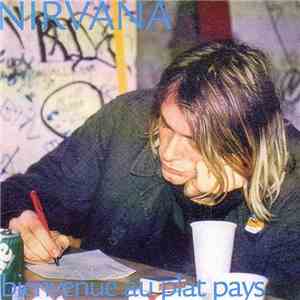Nirvana - Bienvenue Au Plat Pays download free