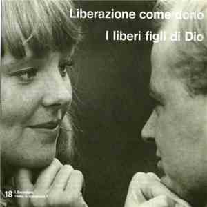 No Artist - 18 - Liberazione Come Dono / I Liberi Figli Di Dio download free
