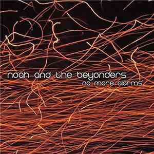 Noah & The Beyonders - No More Alarms download free