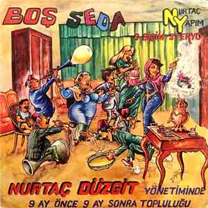 Nurtaç Düzgit - Boş Seda download free