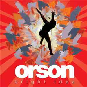 Orson  - Bright Idea download free
