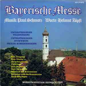 Paul Schmotz, Helmut Zöpfl, Unterföhringer Volksgesang, Unterföhringer Stub'nmusi, M. Brennberger - Bayerische Messe / Beim Hoa'gart'n download free