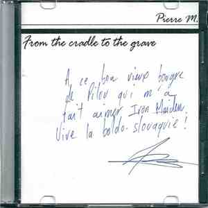 Pierre M. - From The Cradle To The Grave download free