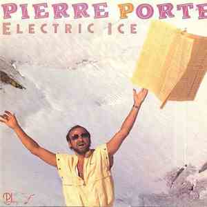 Pierre Porte - Electric Ice download free