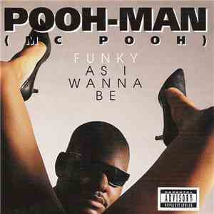 Pooh-Man - Funky As I Wanna Be download free