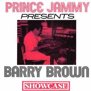 Prince Jammy Presents Barry Brown - Showcase download free
