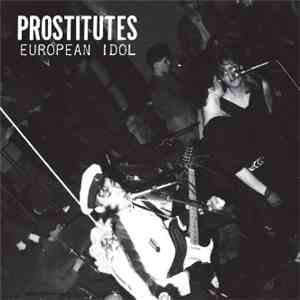 Prostitutes  - European Idol download free
