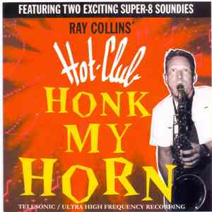 Ray Collins' Hot Club - Honk My Horn download free