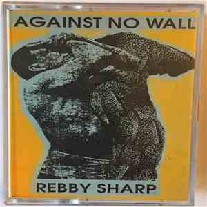 Rebby Sharp - Against No Wall download free