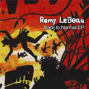 Remy LeBeau - Back To Normal download free