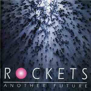 Rockets - Another Future download free