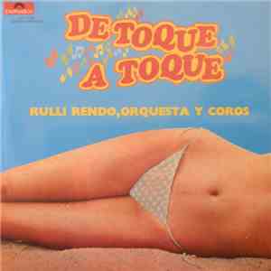Rulli Rendo, Orquesta y Coros - De Toque A Toque download free
