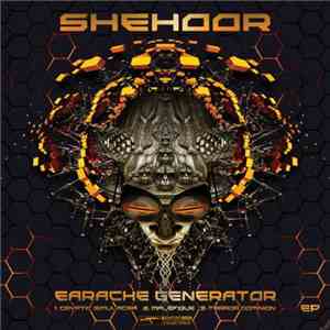 Shehoor - Earache Generator download free