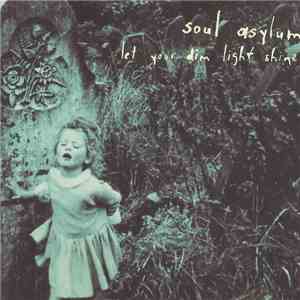 Soul Asylum  - Let Your Dim Light Shine download free