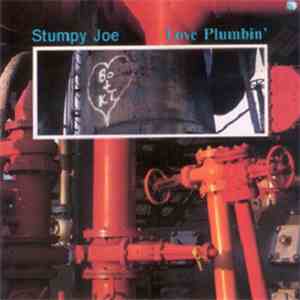 Stumpy Joe - Love Plumbin' download free