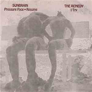 Sunbrain / Remedy , The - Split 7" download free