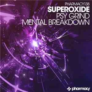 Superoxide - Psy Grind / Mental Breakdown download free