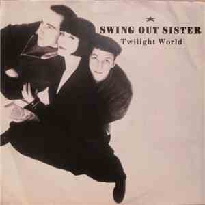Swing Out Sister - Twilight World download free