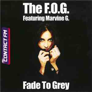 The F.O.G. Featuring Marvine G. - Fade To Grey download free