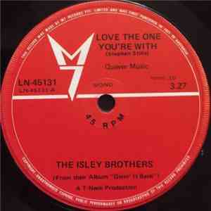 The Isley Brothers - Love The One You're With download free