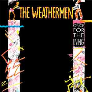 The Weathermen - Once For The Living download free